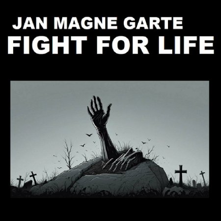 Jan Magne Garte - Fight For Life 2024 (Lossless + MP3)
