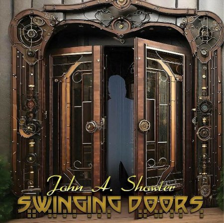 John A. Showler - Swinging Doors 2024 (Lossless + MP3)