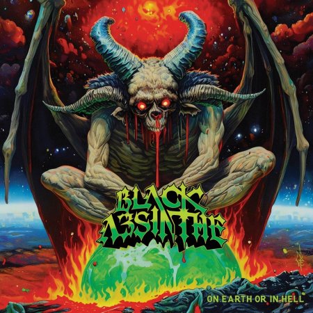 Black Absinthe - On Earth Or In Hell 2024