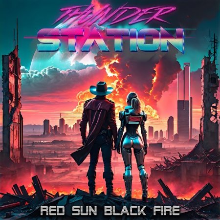 Thunder Station - Red Sun Black Fire 2024 (Lossless, Hi-Res)