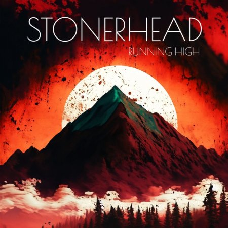 Stonerhead - Running High 2024
