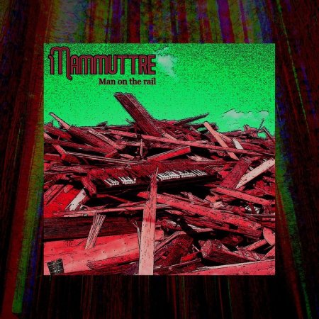 Mammuttre - Man on the Rail (EP) 2017