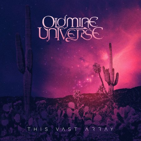 Old Mine Universe - This Vast Array 2023
