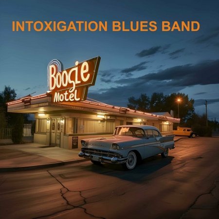 Intoxigation Blues Band - Boogie Motel 2024 (Lossless)