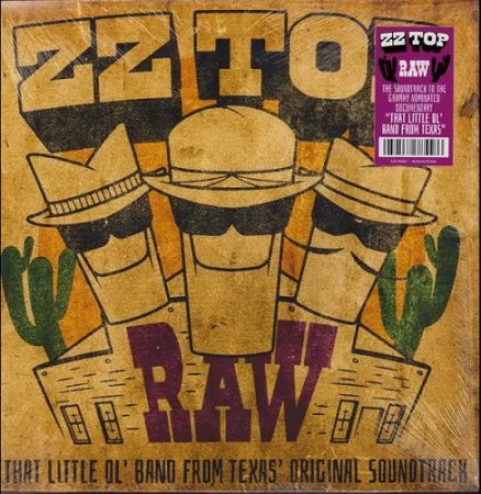 ZZ Top - Raw ('That Little Ol� Band From Texas' Original Soundtrack) 2022 (Lossless, Hi-Res)