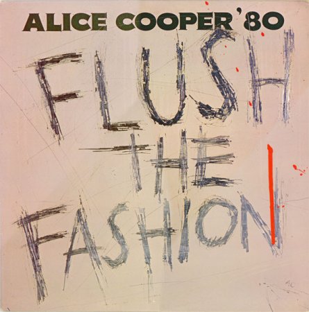 Alice Cooper - Flush The Fashion 1980