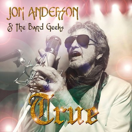 Jon Anderson & The Band Geeks - True 2024 (Lossless, Hi-Res)