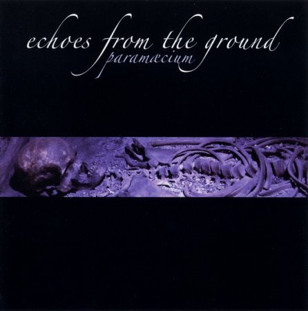 Paramaecium - Echoes from the Ground 2004