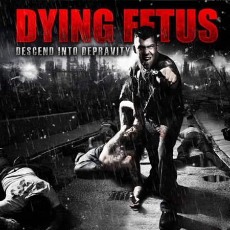 Dying Fetus - Descend into Depravity 2009