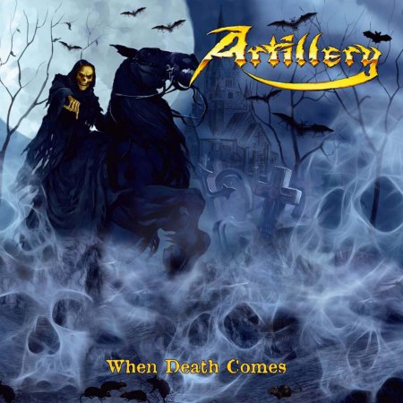 Artillery - When Death Comes 2009