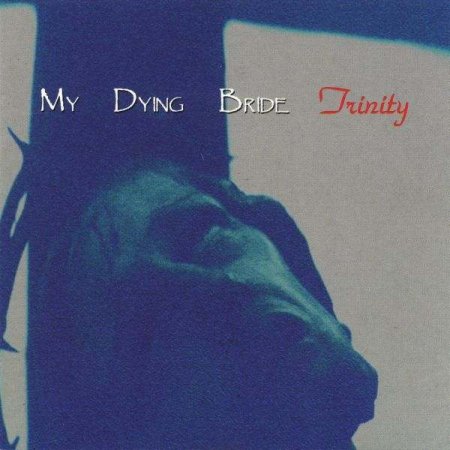 My Dying Bride - Trinity (Compilation) 1995