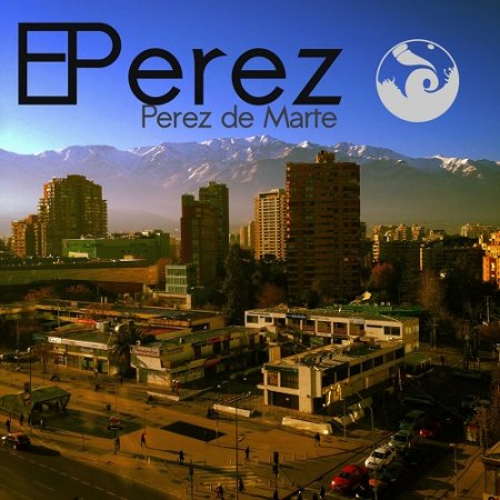 Perez de Marte - EPerez 2014 (Lossless + MP3)