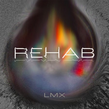 LMX - Rehab 2024 (Lossless, Hi-Res + MP3)