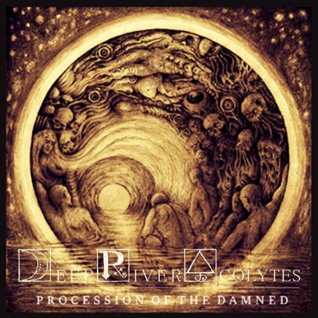 Deep River Acolytes - Procession of the Damned (EP) 2024