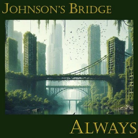 Johnson's Bridge - Always 2024 (Lossless, Hi-Res + MP3)