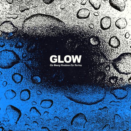 Glow - The Beauty Outshines the Hurting 2025