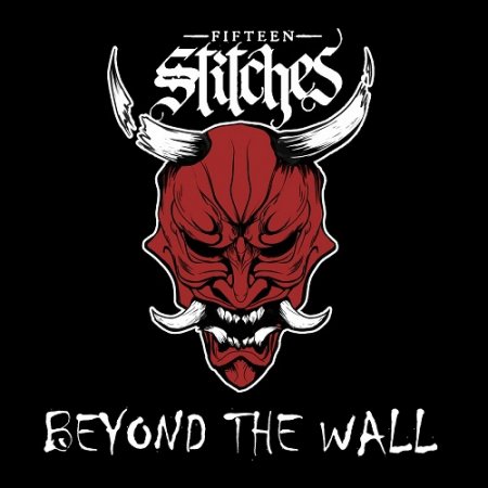 Fifteen Stitches - Beyond The Wall 2025 (Lossless)