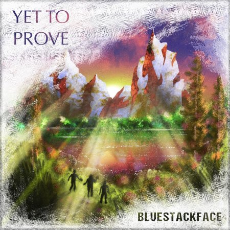 Bluestackface - Yet To Prove 2025