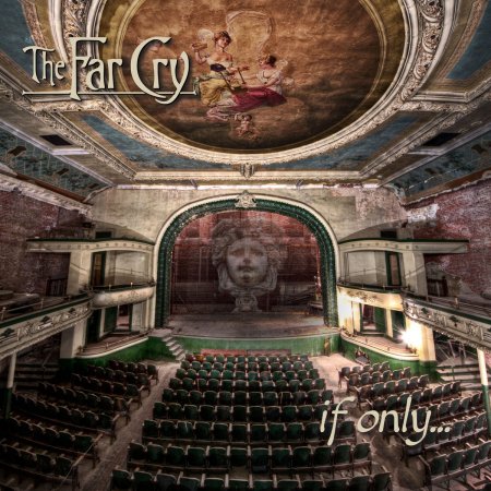 The Far Cry - If Only... 2022