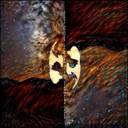 Steve Hughes - Visions of the Star Water Caves 2023 (Lossless)