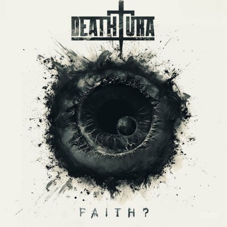 Deathtura - Faith? 2025