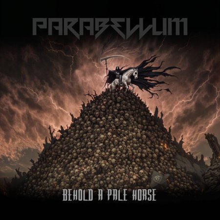 Parabellum - Behold A Pale Horse 2025