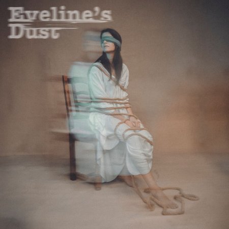 Eveline's Dust - Eveline's Dust 2025