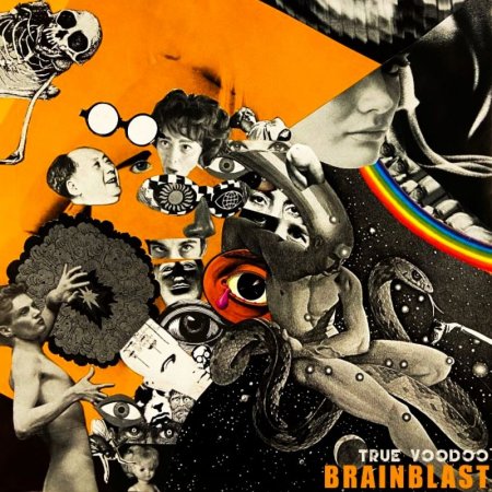 True Voodoo - Brainblast 2025