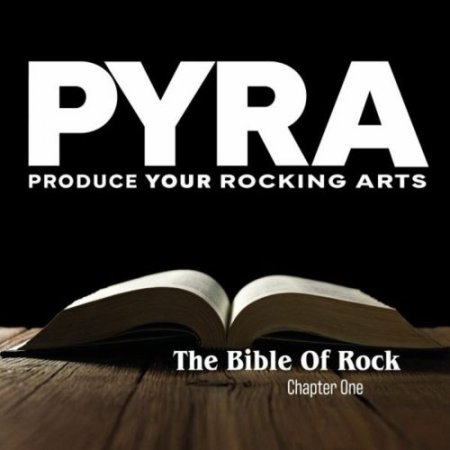 P.Y.R.A. � The Bible Of Rock � Chapter One 2025
