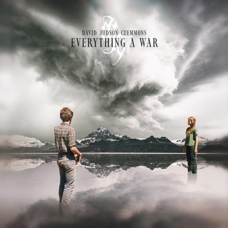 David Judson Clemmons - Everything A War 2025