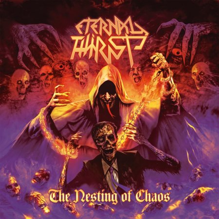 Eternal Thirst - The Nesting Of Chaos 2025