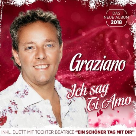 Graziano - Ich sag Ti Amo 2018 (Lossless + MP3)