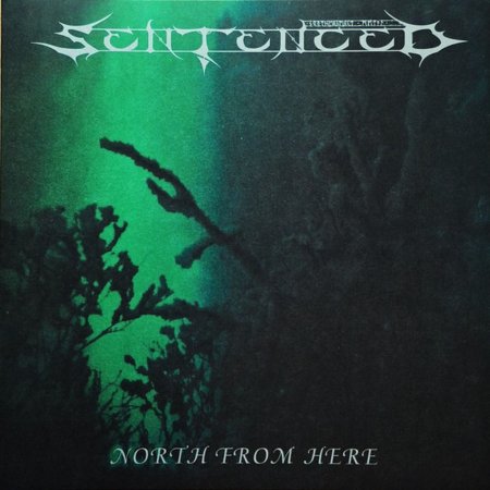 Sentenced - North from Here 1993