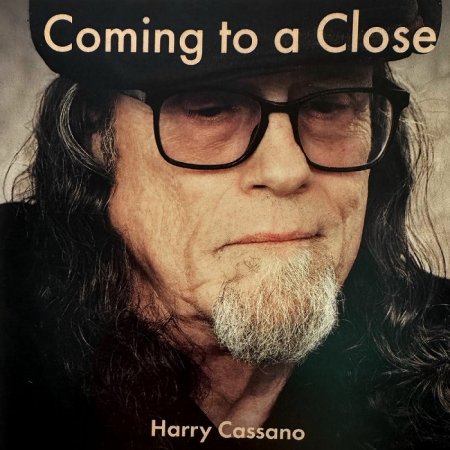 Harry Cassano - Coming to a Close 2025