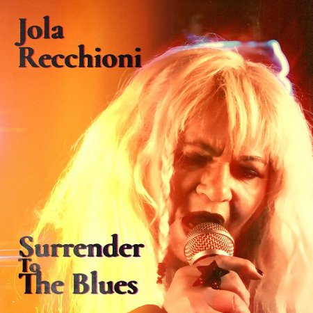 Jola Recchioni - Surrender To The Blues 2025