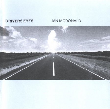 Ian McDonald - Drivers Eyes 1999 (Lossless)