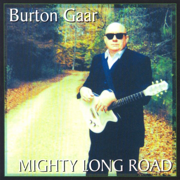 Burton Gaar Mighty Long Road 2000 RARITETNO COM Lossless burton-gaar-mighty-long-road-2000-raritetno-com-lossless