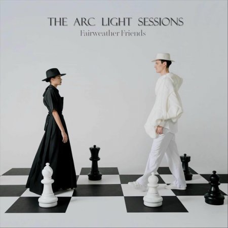 The Arc Light Sessions - Fairweather Friends 2025