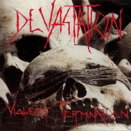 Devastation - Violent Termination 1987