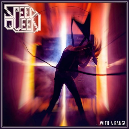 Speed Queen - �with a Bang! 2025 (lossless)