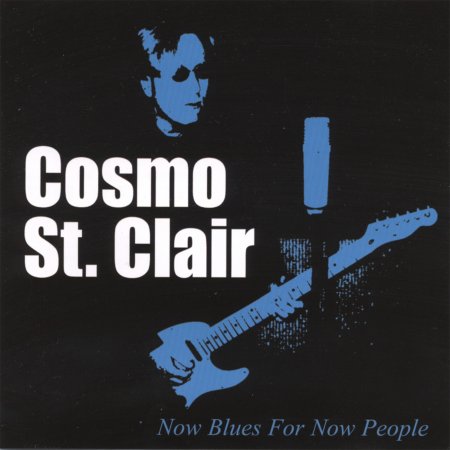 Cosmo St. Clair - Now Blues For Now People 2002
