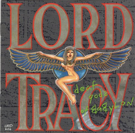 Lord Tracy - Deaf Gods Of Babylon 1989