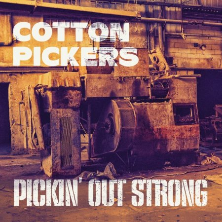 Cotton Pickers - Pickin' Out Strong 2025