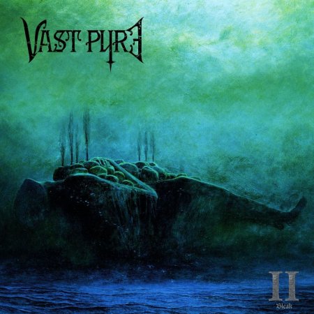 Vast Pyre - II-Bleak 2025