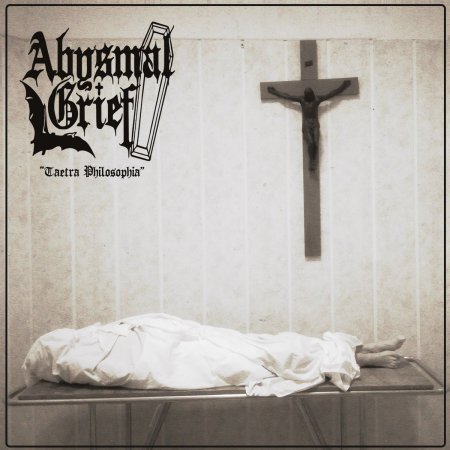 Abysmal Grief - Taetra Philosophia 2025