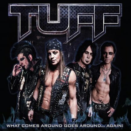 Tuff - What Comes Around Goes Around ... Again! 2012