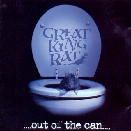Great King Rat - ...Out Of The Can... (1999)