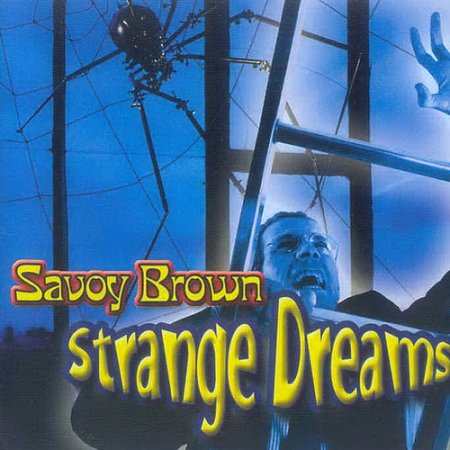 Savoy Brown - Strange Dreams 2003
