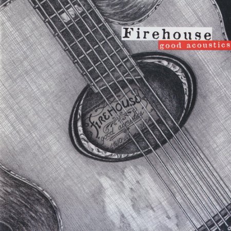 Firehouse - Good Acoustics 1996