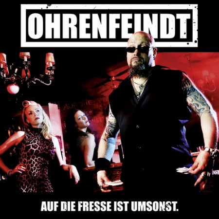 Ohrenfeindt - Auf Die Fresse Ist Umsonst (2013)